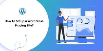How To Setup a WordPress Staging Site