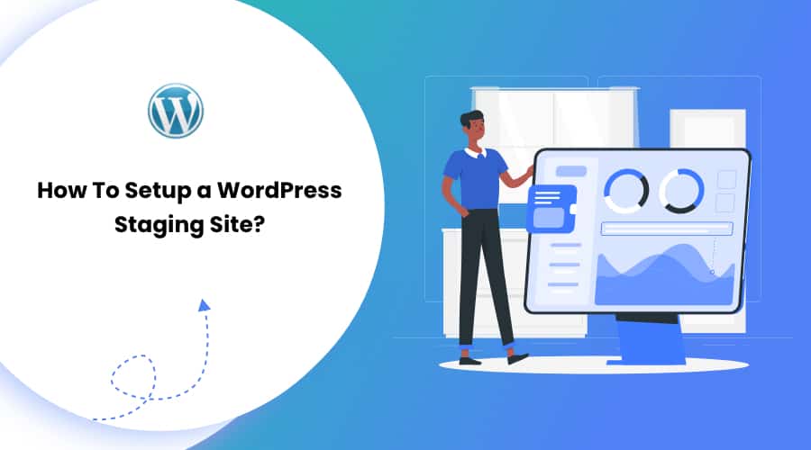 How To Setup a WordPress Staging Site?