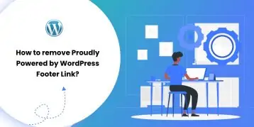 How to remove Proudly Powered by WordPress Footer Link