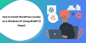 How to Install WordPress Locally on a Windows PC Using WAMP (3 Steps)