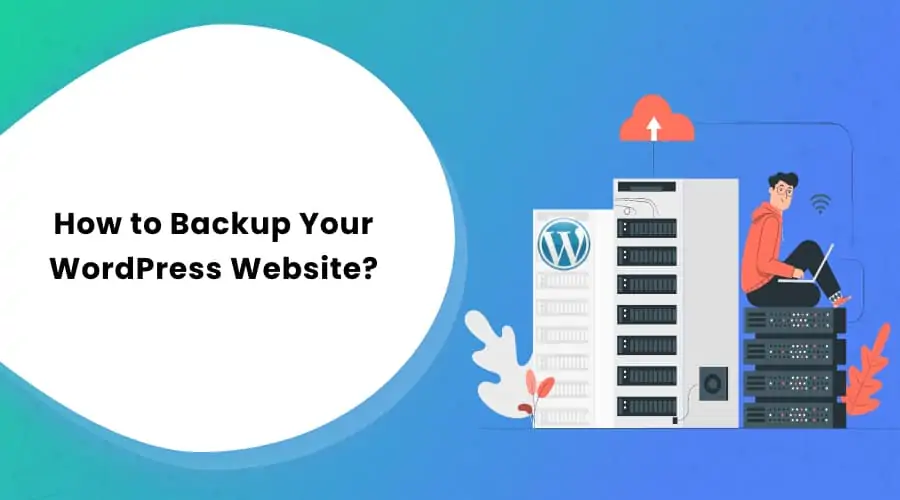 How to Backup Your WordPress Website?