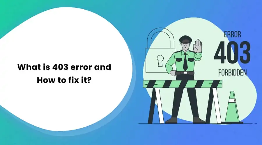 What is 403 error and How to fix it?