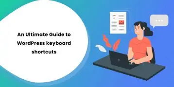 An Ultimate Guide to WordPress keyboard shortcuts