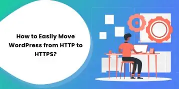 How to Easily Move WordPress from HTTP to HTTPS