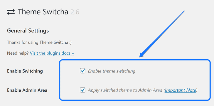Pointing at the Enable Switching and Enable Admin Area options in the Theme Switcha plugin’s dashboard