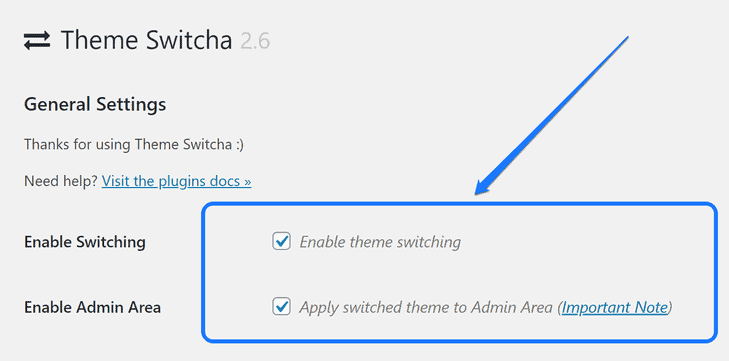 Pointing at the Enable Switching and Enable Admin Area options in the Theme Switcha plugin's dashboard