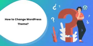 How to Change WordPress Theme