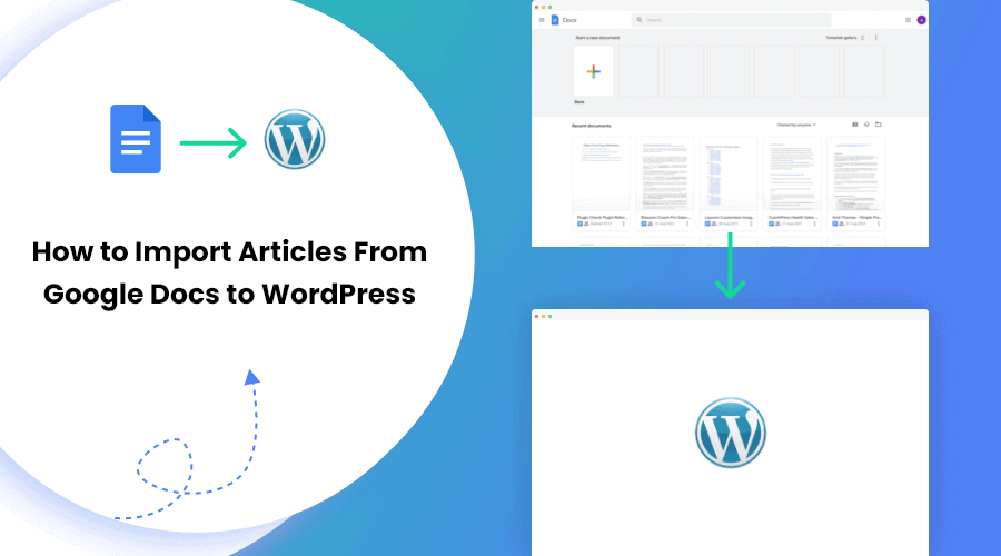 How to Import Articles From Google Docs to WordPress