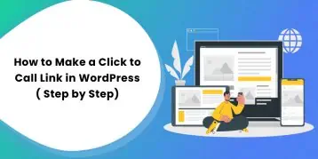 How to Make a Click to Call Link in WordPress ( Step by Step)