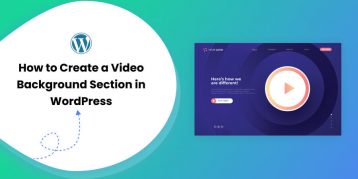 How to Create a Video Background Section in WordPress