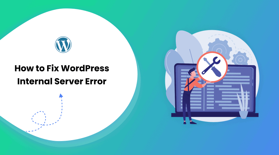How to Fix WordPress Internal Server Error (10 Ways)